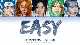 LE SSERAFIM (레세라핌) - EASY Lyrcis (Easy Lyrics/English Translation/Color Coded Lyrics)#lesserafim