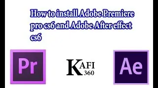 How to install Adobe Premiere pro cs6 | and Adobe After effect cs6