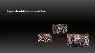 Lagu Perpisahan Sekolah || mengenang masa perpisahan sekolah