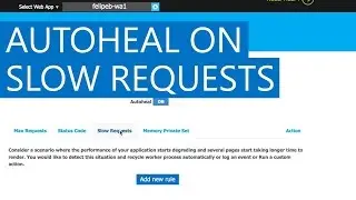 Autoheal on Web Apps based on Slow Requests