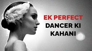 A Girl who wanted to be a Perfect Dancer | Black Swan | stuff hai