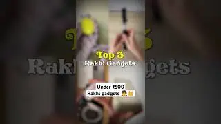 3 best rakhi gadgets #rakshabandhan #gadgets #amazonfinds #techgadgets #shorts #viralvideo #gifts