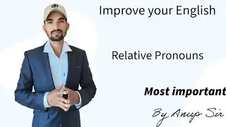 Relative Pronouns, Improve your English with Anup Sir// The Education Faculty