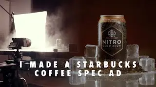 Shooting a Starbucks Coffee Spec Ad | Nitro Cold Brew