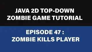 Java  Zombie Game Tutorial - 47 Zombie kills Player