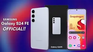 Samsung Galaxy S24 FE - FINALLY,  NEW LEAK!!!!