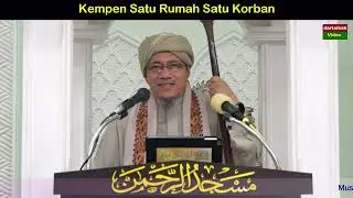 Dr Abu Anas Madani ~ KEMPEN SATU RUMAH SATU KORBAN DIBUAT DI TEMPAT MEREKA BERHARIRAYA