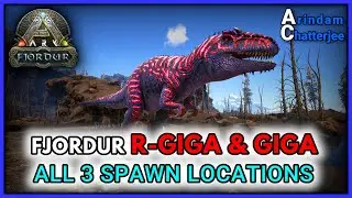 ARK Fjordur ALL Giga and R-Giga SPAWN LOCATIONS - S2E303