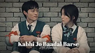 Kabhi Jo Baadal Barse [Musical Stains Lofi Remake] | Arijit Singh | Bollywood Lofi