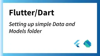 Setting Up Simple Data and Models Folder (Flutter/Dart)