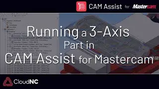 Running a 3-axis part in CAM Assist for Mastercam