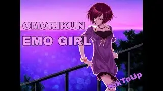 Emo Girl - Omorikun  |AMV|