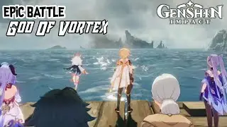 EPIC BATTLE  |  BOSS FIGHT GOD OF VORTEX  |  GENSHIN IMPACT