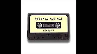 Kyl3 - Party In The TSA (Feat. Roto)