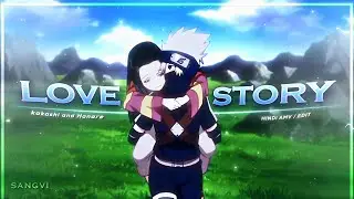 kakashi and Hanare ❤️‍🩹🥀 - Indila Love Story - 「AMV/EDIT」 |「HINDI/EDIT」