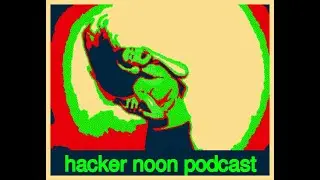 About the New Hacker Noon Podcast