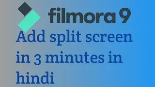 Wondershare filmora 9 : How to add split screen in your video in hindi | Beginner tutorial |