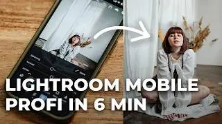 Understand (and use) Lightroom Mobile in 6 minutes