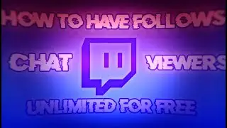 HOW TO HAVE MANY FOLLOWERS, VIEWERS AND CHAT BOX ON TWITCH FREE IN 2022