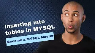 Inserting into tables in Database | Complete SQL Course 2022 | Become a MYSQL Master | On Learner