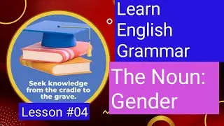Learn English Grammar| Lesson No 04 | The Noun Gender| In Urdu and Hindi