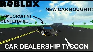 Buying Lamborghini Centenario | Car Dealership Tycoon Roblox