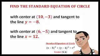 EQUATION OF CIRCLE WITH CENTER AND TANGENT TO THE LINE