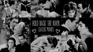 Hold Back The River [Classic Movie Couples]