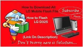 How to Flash LG Mobiles || How to Download LG firmware || LG D325 Flashing