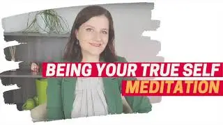 Being your TRUE SELF meditation  (6-minute meditation)