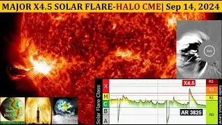 MAJOR X4.5 Solar Flare | Sep 14, 2024
