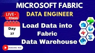 Microsoft Fabric -Live Classes:37 Load data into fabric data warehouse