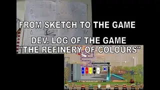 Refinery of Colours' Development Log Part 1