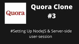 Quora Clone - #3 Setting Up NodeJS Making Auth Logic