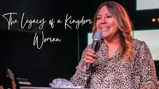 Legacy of a Kingdom Woman | Pastor Cindy del Pilar | Community Worship Center