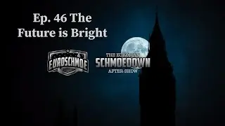 Episode 46 The Future is Bright