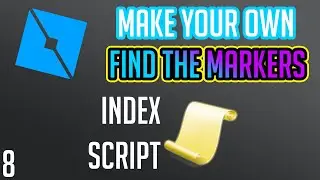 [READ DESC] Roblox Studio: Make a Find the Marker Game | Part 8 | Index Script
