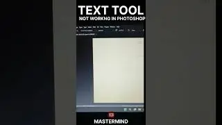 TEXT TOOL NOT WORKING? SOLUTION IS HERE | MASTERMIND || #fixphotoshop  #TextTool #MasterMind