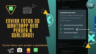 Enviar fotos no Whatsapp sem perder a Qualidade! - Simples e rápido!
