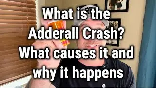 What is the Adderall Crash? What causes it and why it happens