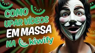 Como Fazer Upload de Vídeos em massa na Kiwify
