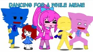 Dancing For A While Meme II Poppy Playtime Chapter 2 W/ ??? II Gacha Club II Naomi 🐰