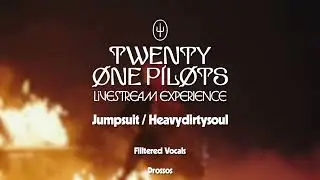 Twenty One Pilots - Jumpsuit / Heavydirtysoul (LSE) - Filtered Vocals