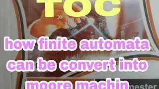 grow-2022 toc  finite automata can be convert into moore machin