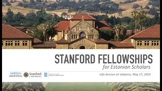 Stanford Estonian Fellowships Info Session, May 2023