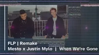 FREE FLP | Mesto & Justin Mylo - When We're Gone REMAKE