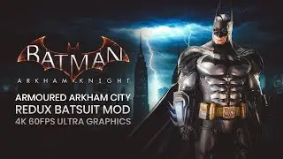 Armoured Arkham City Redux Batsuit Mod in Batman Arkham Knight