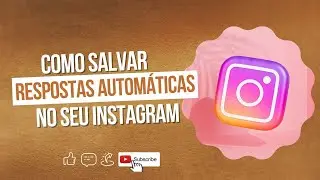 Como criar mensagens automáticas no Instagram