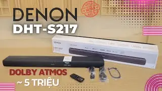 DENON DHT- S217 - Giải Trí Đa Năng Full Option Chưa Tới 5 Triệu 😱 Best SoundBar Các Bác Ôi
