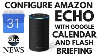 Using Amazon Echo to interact with your Google Calendar and News Briefings | Amazon Alexa